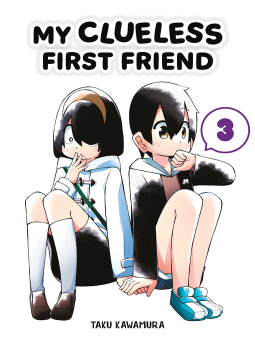 Cover image for My Clueless First Friend, Volume 03